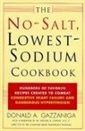 Donald A. Gazzaniga - The No-Salt, Lowest-Sodium Cookbook