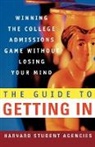 Olivia L. Cowley, Harvard Student Agencies, Harvard Student Agencies Inc, Thomas L. Miller - The Guide to Getting in