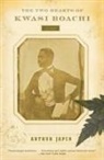 Arthur Japin - The Two Hearts Of Kwasi Boachi