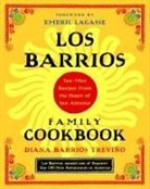 Diana Barrios Trevino, Emeril Lagasse, Diana Barrios Treviino, Diana Barrios Trevino, Diana Barrios/ Lagasse Trevino - Los Barrios Family Cookbook