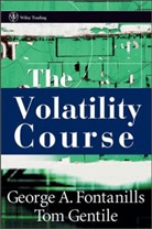 Ga Fontanills, George A Fontanills, George A. Fontanills, George A. Gentile Fontanills, Fontanills George A., Tom Gentile... - Volatility Course