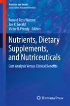 Joe K Gerald, Joe K. Gerald, Jo K Gerald, Joe K Gerald, Victor R Preedy, Victor R. Preedy... - Nutrients, Dietary Supplements, and Nutriceuticals