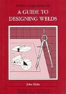 J Hicks, J. Hicks, J. G. Hicks, John Hicks, Hicks John - Guide to Designing Welds
