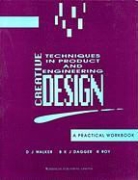 B K J Dagger, D J Walker, B K J Dagger, B. K. Dagger, B. K. J. Dagger, B. K. J. Walker Dagger... - Creative Design Techniques in Engineering