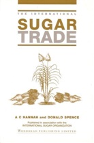 A. C. Hannah, Tony Hannah, Hannah Tony, Donald Spence, Donald (Consultant Spence, Spence Donald - The International Sugar Trade