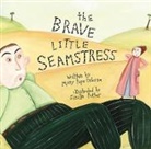 Mary Pope Osborne, Potter Giselle, Giselle Potter - The Brave Little Seamstress