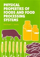 M J Lewis, M. J. Lewis, Michael Lewis - Physical Properties of Foods and Food Processing Systems