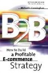 Michael Cunningham, Michael J Cunningham, Michael J. Cunningham - B2b How to Build a Profitable
