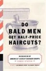 Vince Staten - Do Bald Men Get Half-Price Haircuts