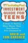 A. L. David, Neil David, David Gardner, Tom Gardner - The Motley Fool Investment Guide for Teens