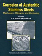 H S Raj Khatak, H.s. Raj Khatak, H S Khatak, H. S. Khatak, H.S. Khatak, B (Indira Gandhi Centre for Atomic Research Raj... - Corrosion of Austenitic Stainless Steels