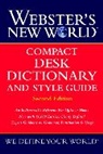 The Editors of the Webster's New Wo, The Editors of the Webster's New World D, Webster's New World Dictionary, Michael e. Agnes, Jonathan L. Goldman - Webster s New World Compact Desk Dictionary And Style Guide, Second