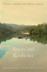 Alison Cadzow, Allison Cadzow, Heather Goodall - Rivers and Resilience