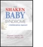 Stephen Lazoritz, Lazoritz Stephen, Vincent J. Palusci, Palusci Vincent J., Stephan Lazoritz, Vincent J. Palusci - The Shaken Baby Syndrome