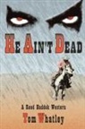 Tom V. Whatley - He Ain't Dead
