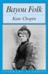 Kate Chopin - Bayou Folk