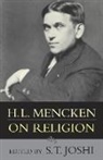 Vincent J. Genovese, S. T. Joshi, H L Mencken, H. L. Mencken, S T Joshi, S. T. Joshi... - H.l.mencken on Religion