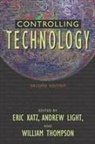 Eric Katz, Eric Light Katz, Andrew Light, William B. Thompson, Eric Katz, Andrew Light... - Controlling Technology