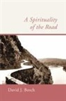 David J. Bosch - A Spirituality of the Road