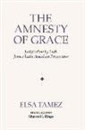 Elsa Tamez - The Amnesty of Grace