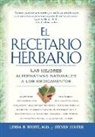 Steven Foster, Herbs for Health Staff, Linda B. White - El Recetario Herbario