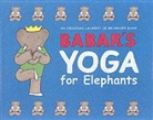 Laurent de Brunhoff, Laurent De Brunhoff - Babar's Yoga for Elephants
