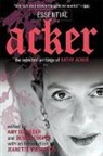 Kathy Acker, Dennis Cooper, Amy Scholder - Essential Acker
