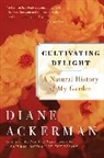 Diane Ackerman - Cultivating Delight