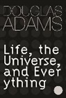 Douglas Adams - Life, the Universe and Everything