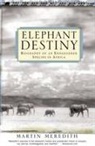 Martin Meredith - Elephant Destiny