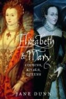 Jane Dunn - Elizabeth and Mary