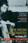 Nelson Algren, Colin Asher, Tom Carson, Studs Terkel - The Neon Wilderness