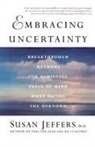 Jeffers, Susan Jeffers - Embracing Uncertainity