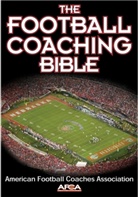 American Football Coaches Association, American Football Coaches Association, American Football Coaches Association - The Football Coaching Bible