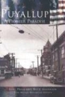 Ruth Anderson, Ezra Meeker Historical Society, Lori Price - Puyallup: A Pioneer Paradise