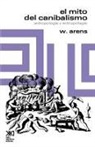 W. Arens - El Mito del Canibalismo.Antropologia y Antropofagia