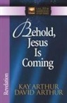 David Arthur, Kay Arthur, SKINNER - Behold, Jesus is Coming: Revelation
