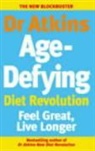 Dr Atkins, Robert C Atkins, Robert C. Atkins - Dr Atkins Age-Defying Diet Revolution
