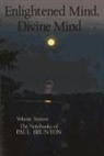 Brunton, Paul Brunton, Timothy Smith - Enlightened Mind, Divine Mind
