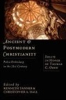 Christopher A Hall, Christopher A. Hall, Kenneth Tanner - Ancient & Postmodern Christianity