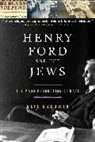 Neil Baldwin - Henry Ford and the Jews