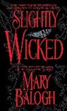 Mary Balogh - Slighty Wicked