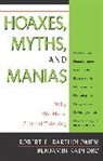 Robert E Bartholomew, Robert E. Bartholomew, Robert E. Radford Bartholomew, Bartholomew Robert E., Benjamin Radford, Radford Benjamin - Hoaxes, Myths, and Manias