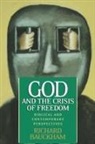 Richard Bauckham - God and the Crisis of Freedom