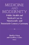 Manfred Berg, Geoffrey Cocks, Manfred Berg, Geoffrey Cocks, David Lazar - Medicine and Modernity