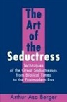 Arthur A. Berger, Arthur Asa Berger - The Art of the Seductress
