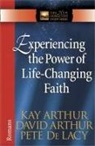 David Arthur, Kay Arthur, Kay/ De Lacy Arthur, Pete De Lacy - Experiencing the Real Power of Faith