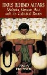 Anita Brenner - Idols Behind Altars