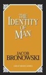 Jacob Bronowski - The Identity of Man