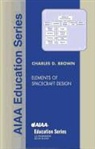 Charles Brown, Charles D. Brown, Wren Software C Brown, Wren Software C. Brown - Elements of Spacecraft Design